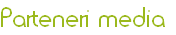 Parteneri media