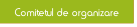 Comitetul de organizare.