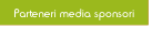 Parteneri media sponsori.